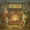 Carey Dyer: Slow Down