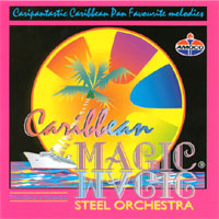 CARIBBEAN MAGIC STEEL ORCHESTRA: Caripantastic Caribbean Pan Favorite melodies