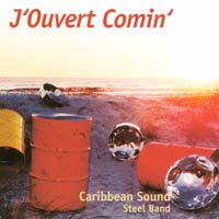 CARIBBEAN SOUND: J'Ouvert Comin'