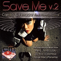 Carrillo & Amador : Save Me, Vol. 2: the International Mixesn Feat. Ronnie Sumrall
