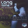 ROD CARRILLO FEAT. RONNIE SUMRALL: Long Time: The UK Remixes