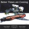 CARILYN VICE: Better Times Are Coming
