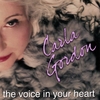 CARLA GORDON: The Voice In Your Heart