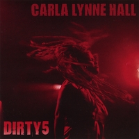 CARLA LYNNE HALL: Dirty5