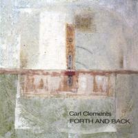 Carl Clements : Forth and Back