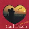 CARL DIXON: It's A Time For Love"