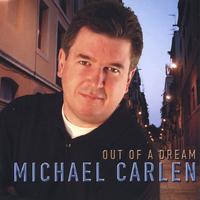 Michael Carlen : Out of a Dream