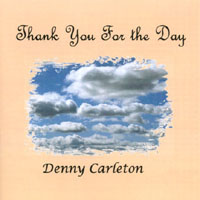 Denny Carleton : Thank You For The Day
