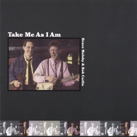 Bruce Molsky And Bob Carlin : Take Me As I Am