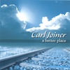 CARL JOINER: A Better Place