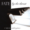 CARLOS ANDRES GOMEZ: Fate By the Throat
