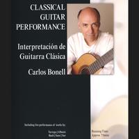Carlos Bonell : Classical Guitar Performance DVD