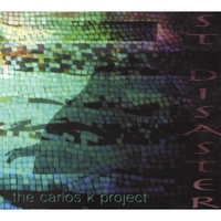 St Disaster : Somnambulance: the Carlos K Project