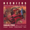 CARLOS PÉREZ: Hechizos