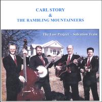 Carl Story & Rambling Mountaineers : Last Project ~ Salvation Train