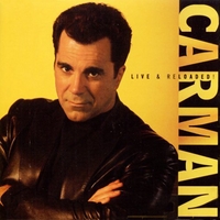 CARMAN: Live & Reloaded!
