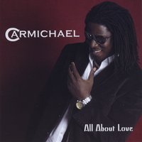 CARMICHAEL: All About Love (ASCAP)