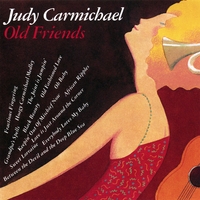 Judy Carmichael : Old Friends