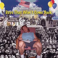 Carmine Serratelli : Days That Won't Come Back