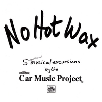 Car Music Project : No Hot Wax