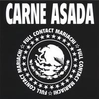 Carne Asada : Full Contact Mariachi