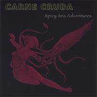 Carne Cruda : Spicy Sea Adventures