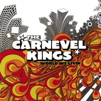The Carnevel Kings : World We Livin'
