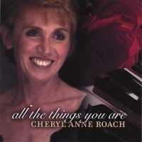 CHERYL ANNE ROACH: All the Things You Are