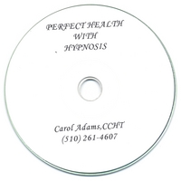 CAROL ADAMS CCHT: Perfect Health with Hypnosis