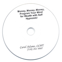 CAROL ADAMS,CCHT: Money, Money, Money with Hypnosis