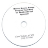 CAROL ADAMS,CCHT: Money, Money, Money with Hypnosis