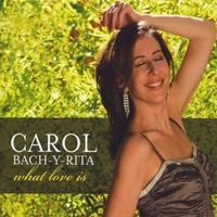 Carol Bach-y-Rita : What Love Is