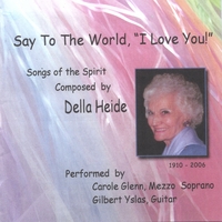 CAROLE GLENN: Say To The World, "I Love You!"