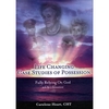 CAROLENE HEART: Life Changing Studies of Possession Fully Relying on God with Spirit Releasement