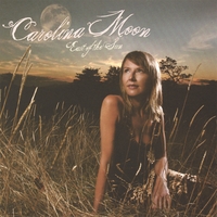 CAROLINA MOON: East of the Sun