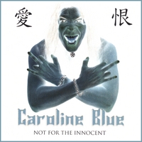 Caroline Blue : Not For The Innocent