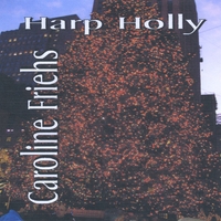 Caroline Friehs : Harp Holly