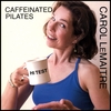 CAROL LEMAITRE: Caffeinated Pilates