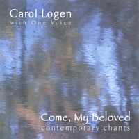Carol Logen : Come, My Beloved