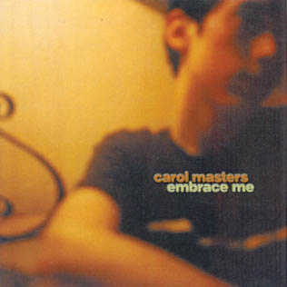 Carol Masters : Embrace Me
