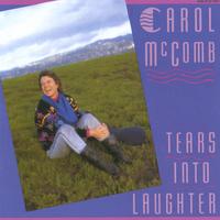 Carol McComb : Tears Into Laughter