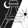CAROL ROSSIO: Nuit et Jour