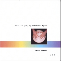 carol weaver : Sing Song Chants for Kids & Adults - For All of You, My Beautiful Ayllu... 1st Limited Edition
