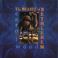 Carol Wood : The Beasts of Bethlehem