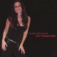 Carolyn McCormack : Livin' Dangerously
