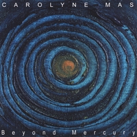 CAROLYNE MAS: Beyond Mercury