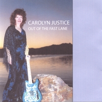 Carolyn Justice : Out Of The Fast Lane