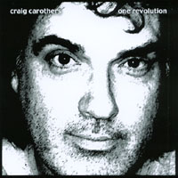 Craig Carothers : One Revolution