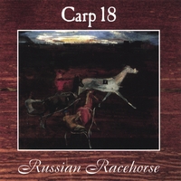 Carp 18 : Russian Racehorse