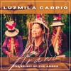 LUZMILA CARPIO: Arawi - The Spirit of the Andes